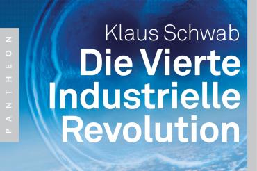 Klaus Schwab: Die Vierte Industrielle Revolution