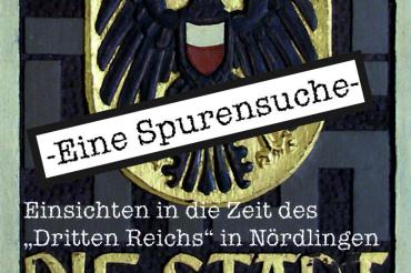 Die Sonderausstellung „13 Jahre – 13 Dinge“ ermöglicht Einsichten in die Zeit des „Dritten Reichs“ in Nördlingen. 