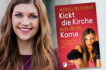 Das Bild zeigt Jacqueline Straub und ihr Buch "Kickt die Kirche aus dem Koma"
