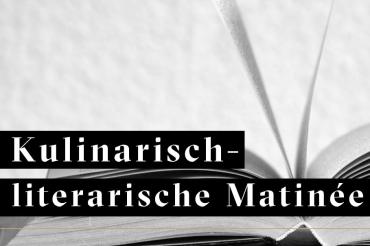 Kulinarisch-Literarische Matinee am Sonntag, 04. Juli 2021 um 11.00 Uhr auf „Meyers Keller“