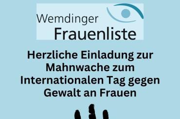Die Wemdinger Frauenliste lädt zur Mahnwache anlässlich des Internationalen Tag gegen Gewalt an Frauen.  