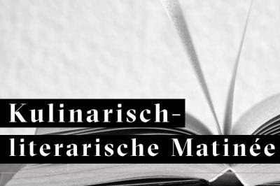 Kulinarisch-Literarische Matinee am Sonntag, 04. Juli 2021 um 11.00 Uhr auf „Meyers Keller“