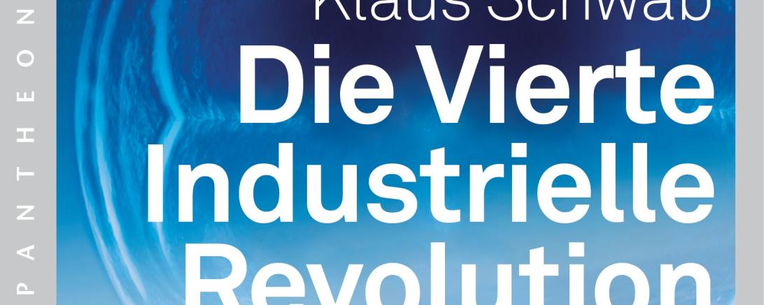Klaus Schwab: Die Vierte Industrielle Revolution