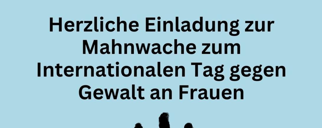 Die Wemdinger Frauenliste lädt zur Mahnwache anlässlich des Internationalen Tag gegen Gewalt an Frauen.  