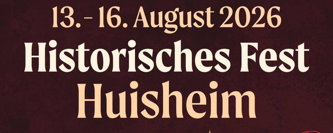 Vom 13. bis 16. August 2026 findet in Huisheim ein Historisches Fest statt.