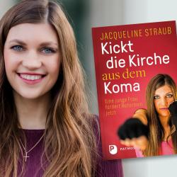 Das Bild zeigt Jacqueline Straub und ihr Buch "Kickt die Kirche aus dem Koma"